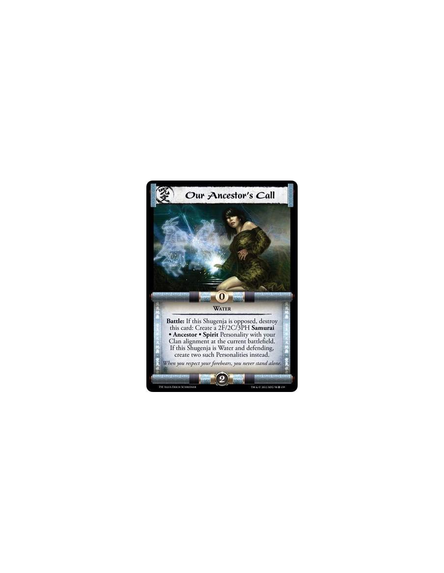 Our Ancestor's Call  - WaterBattle: If this Shugenja is opposed, destroy this card: Create a 2F/2C/3PH Samurai • Ancestor • Spir