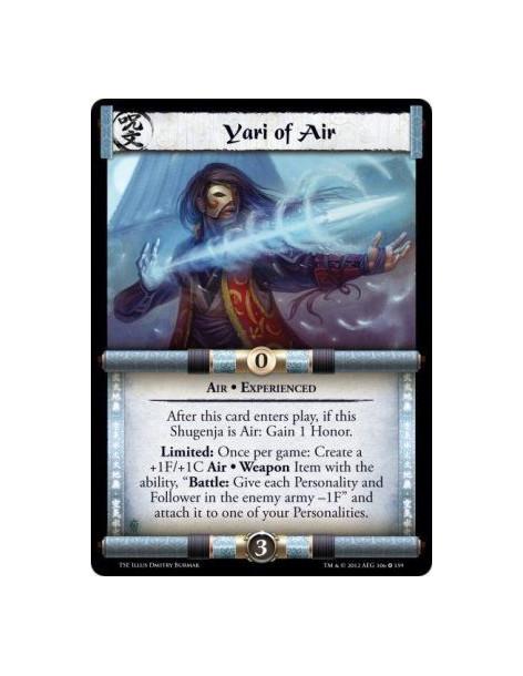 Yari of Air Exp  - Air • ExperiencedAfter this card enters play, if this Shugenja is Air: Gain 1 Honor. Limited: Once per game: