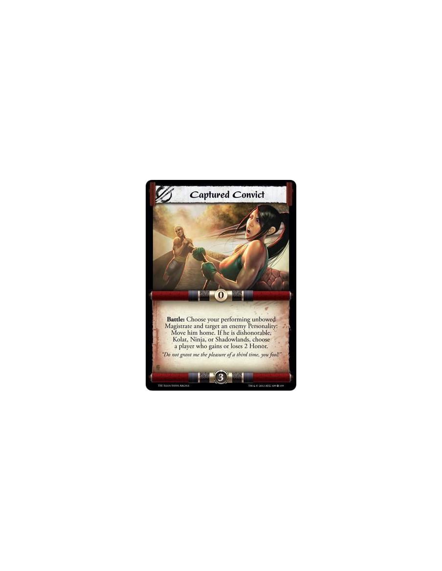 Captured Convict  - Battle: Choose your performing unbowed Magistrate and target an enemy personality: Move him home. If he is D