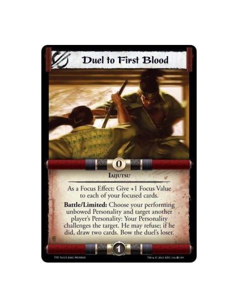 Duel to First Blood  - IaijutsuAs a Focus Effect: Give +1 Focus Value to each of your focused cards. Battle/Limited: Choose your