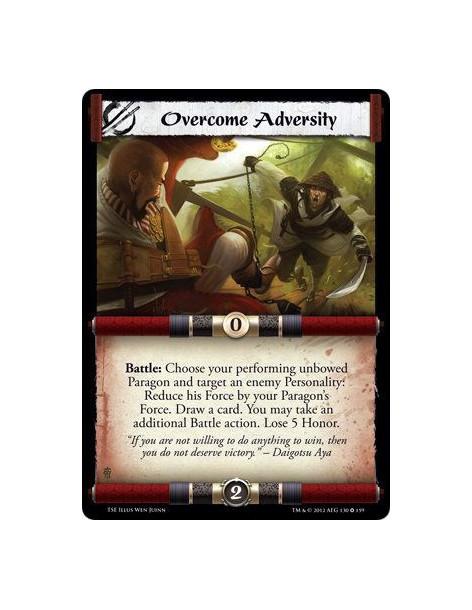 Overcome Adversity  - Battle: Choose your performing unbowed Paragon and target an enemy Personality: Reduce his Force by your P