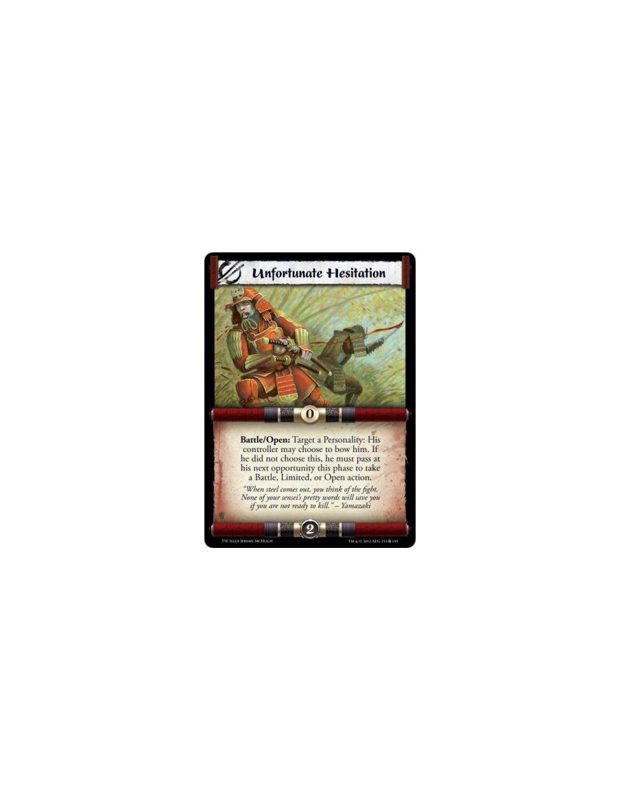 Unfortunate Hesitation  - Battle/Open: Target a Personality: His controller may choose to bow him. If he did not choose this, he