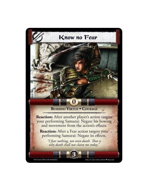 Know No Fear (Alternate Art)  - Bushido Virtue • CourageReaction: After another player’s action targets your performing Samurai:
