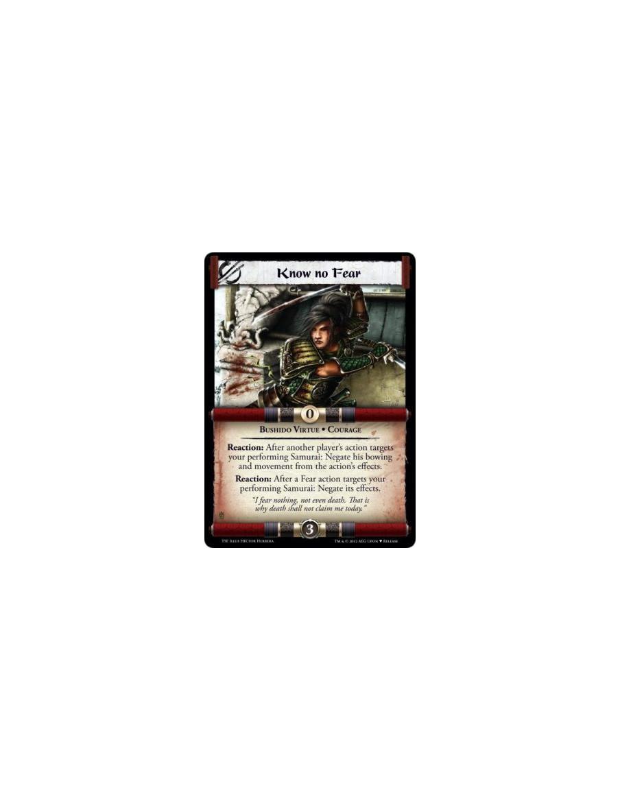 Know No Fear (Alternate Art)  - Bushido Virtue • CourageReaction: After another player’s action targets your performing Samurai: