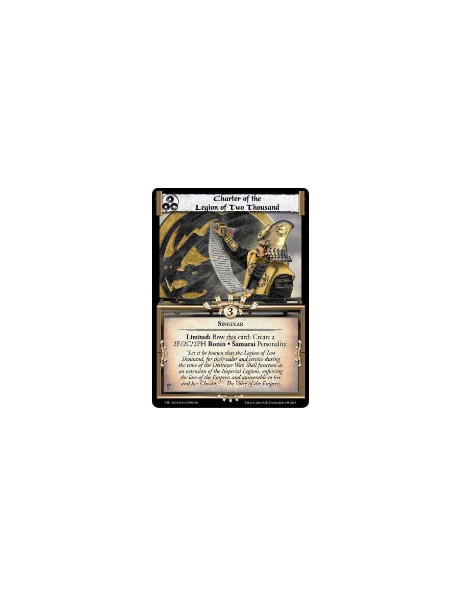 Charter of the Legion of Two Thousand  - SingularLimited: Bow this card: Create a 2F/2C/2PH Ronin • Samurai Personality.