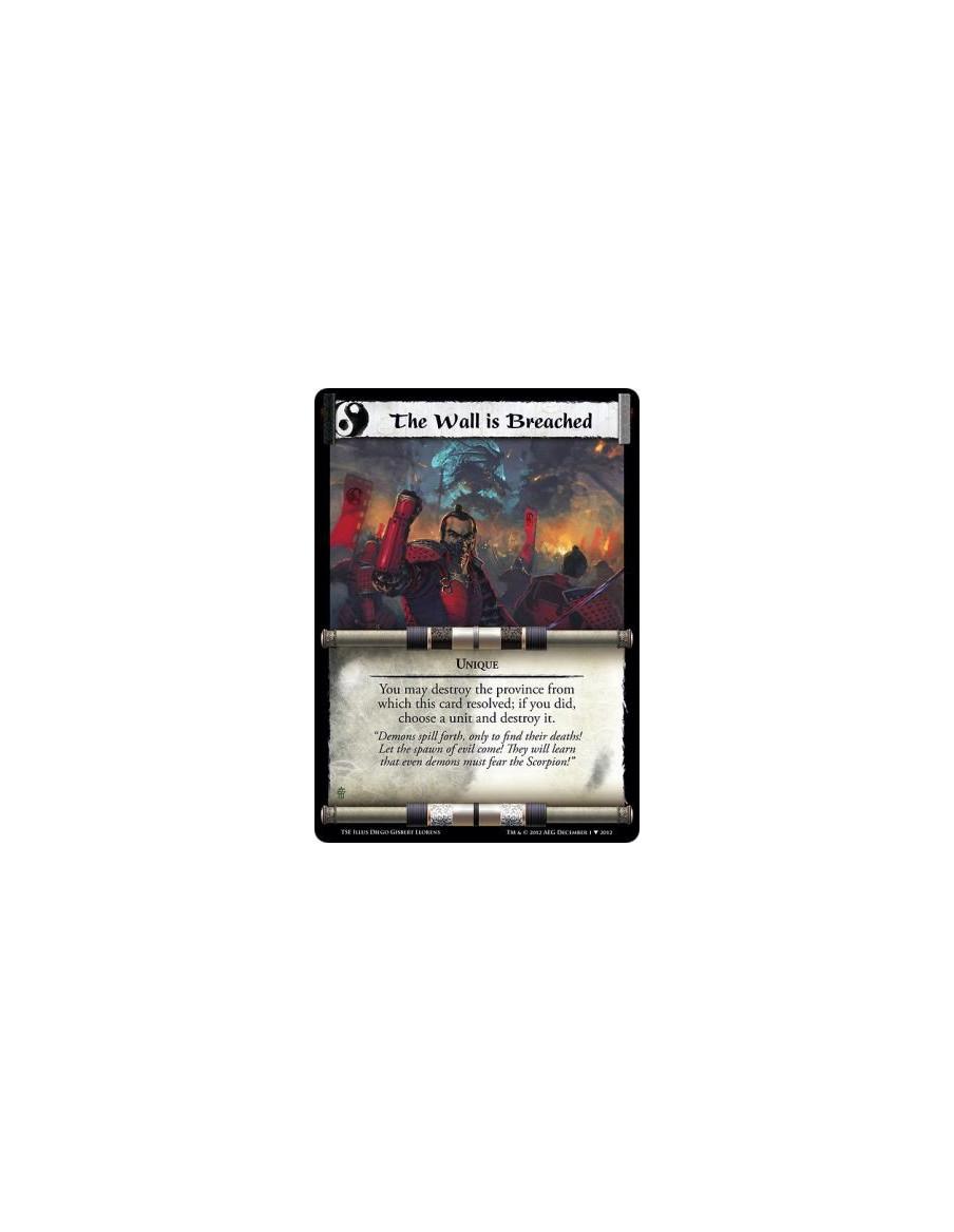 The Wall is Breached  - UniqueYou may destroy the province from which this card resolved; if you did, choose a unit and destroy 
