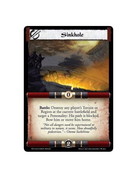 Sinkhole  - Battle: Destroy any player's Terrain or Region at the current battlefield and target a Personality: His path is bloc