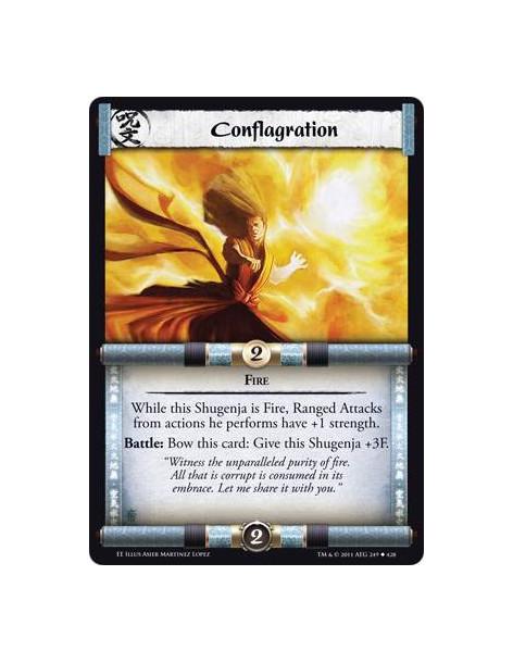Conflagration  - Fire    While this Shugenja is Fire, Ranged Attacks from actions he performs have +1 strength.Battle: Bow this 