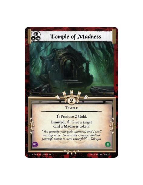 Temple of Madness  - Templew: Produce 2 Gold.Limited, w: Give a target card a Madness token.
