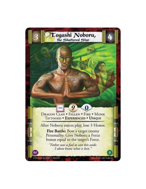 Togashi Noboru, the Shattered Star Exp FOIL  - Dragon Clan • Fallen • Fire • Monk • Tattooed • Experienced • UniqueAfter Noboru