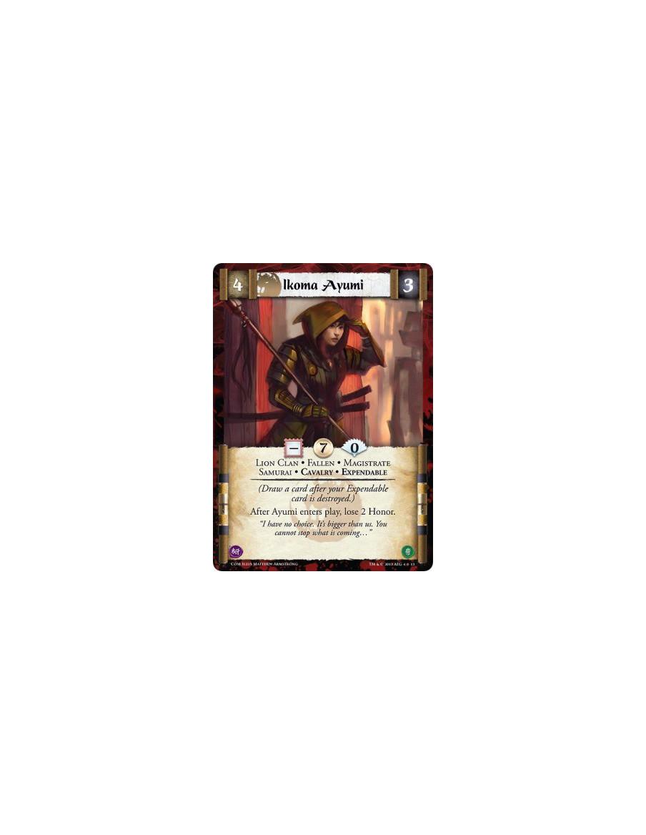 Ikoma Ayumi  - Lion Clan • Fallen • Magistrate • Samurai • Cavalry • Expendable(Draw a card after your Expendable card is destro