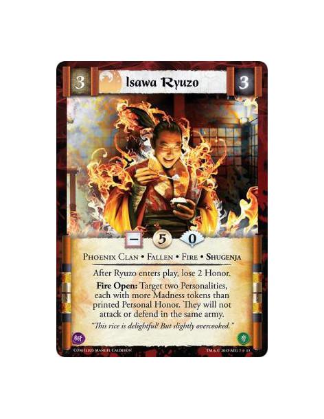 Isawa Ryuzo FULL BLEED  - Fallen • Fire • Phoenix Clan • ShugenjaAfter Ryuzo enters play, lose 2 Honor.Fire Open: Target two Per