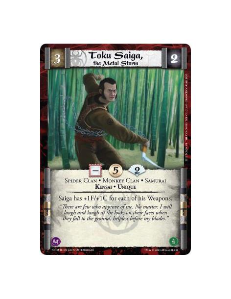 Toku Saiga, the Metal Storm FOIL  - Kensai • Monkey Clan • Samurai • Spider Clan • UniqueSaiga has +1F/+1C for each of his Weapo