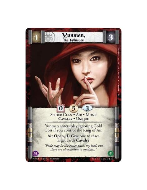 Yunmen, the Whisper  - Air • Cavalry • Monk • Spider Clan • UniqueYunmen enters play ignoring Gold Cost if you control the Ring