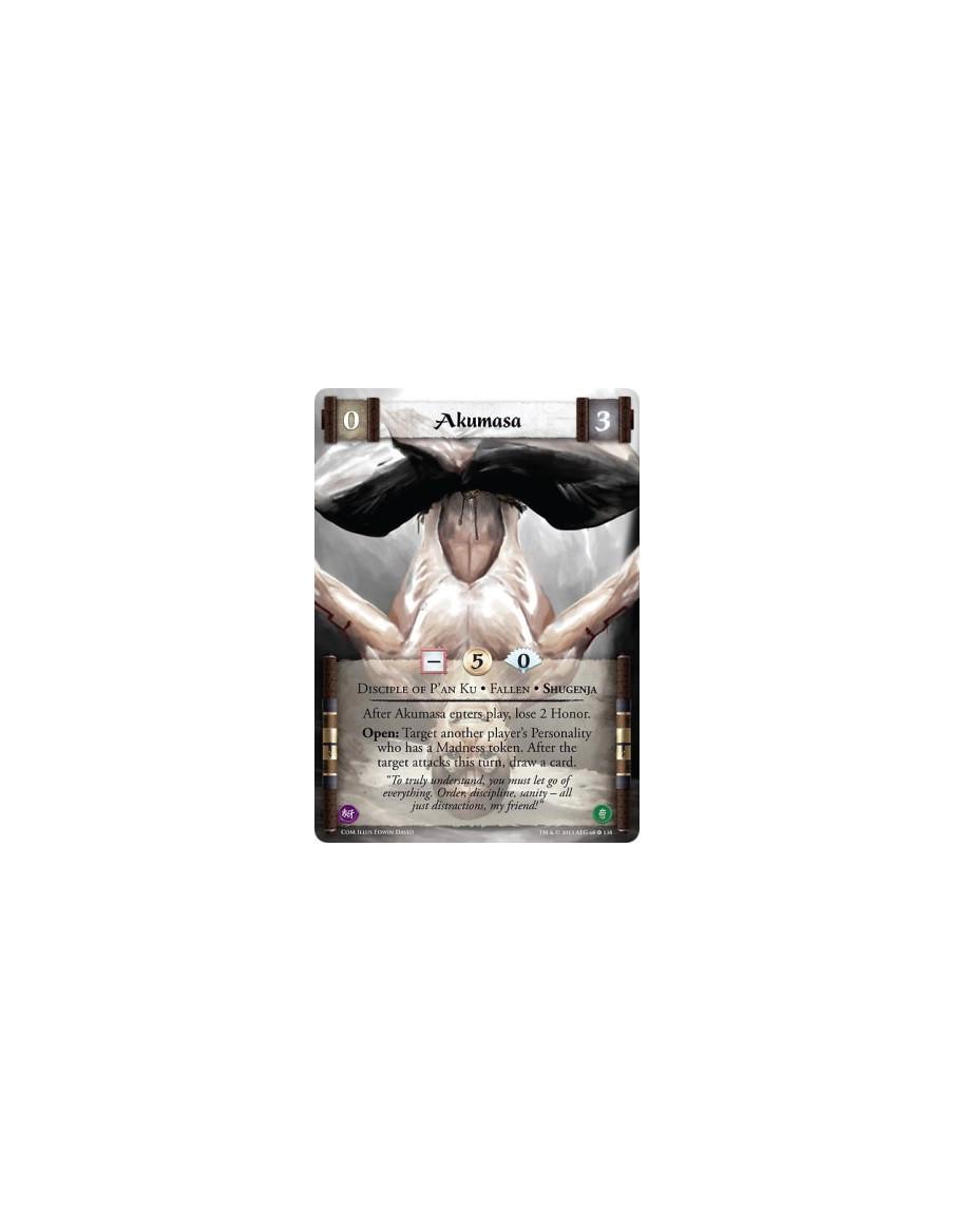 Akumasa FULL BLEED  - Disciple of P'an Ku • Fallen • ShugenjaAfter Akumasa enters play, lose 2 Honor.Open: Target another player
