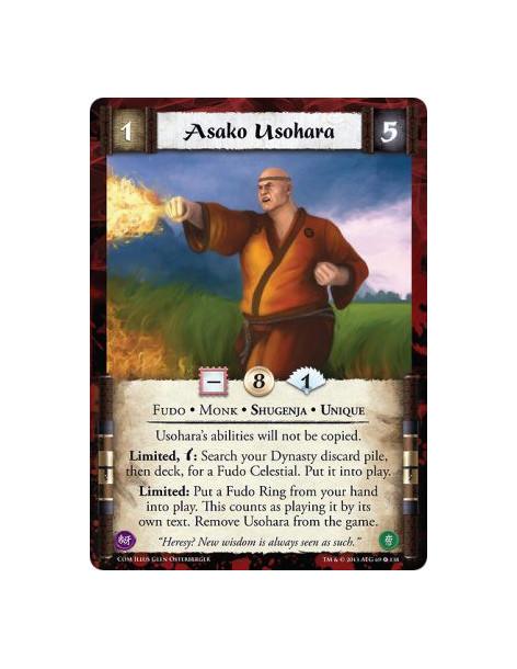 Asako Usohara  - Fudo • Monk • Shugenja • UniqueUsohara's abilities will not be copied.Limited, w: Search your Dynasty discard p