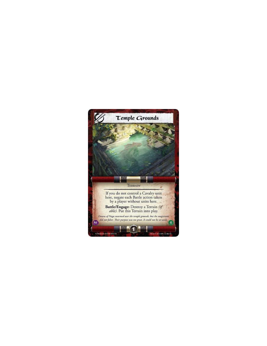 Temple Grounds  - TerrainIf you do not control a Cavalry unit here, negate each Battle action taken by a player without units he