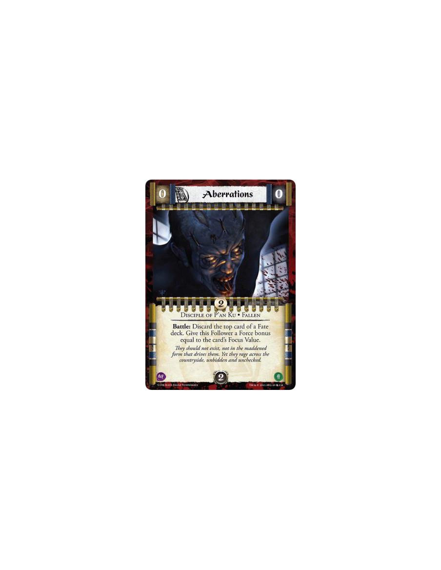 Aberrations  - Disciples of P'an Ku • FallenBattle: Discard the top card of a Fate deck. Give this Follower a Force bonus equal 