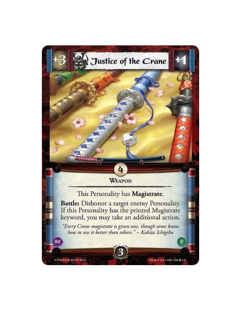 Justice of the Crane  - WeaponThis Personality has Magistrate.Battle: Dishonor a target enemy Personality. If this Personality h