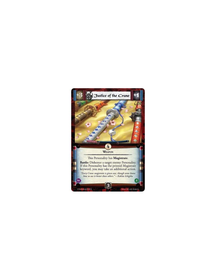 Justice of the Crane  - WeaponThis Personality has Magistrate.Battle: Dishonor a target enemy Personality. If this Personality h