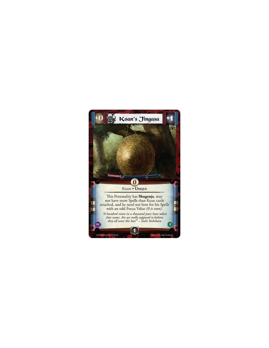 Koan's Jingasa FOIL  - Koan • UniqueThis Personality has Shugenja, may not have more Spells than Koan cards attached, and he nee