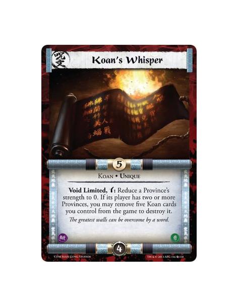 Koan's Whisper FOIL  - Unique  Void Limited, w: Reduce a Province's strength to 0. If its player has two or more Provinces, you