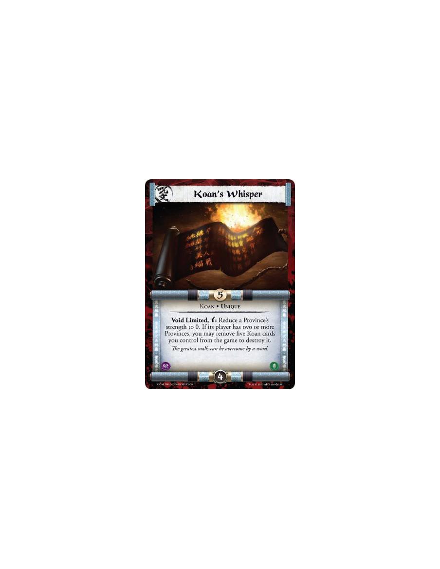 Koan's Whisper FOIL  - Unique  Void Limited, w: Reduce a Province's strength to 0. If its player has two or more Provinces, you 