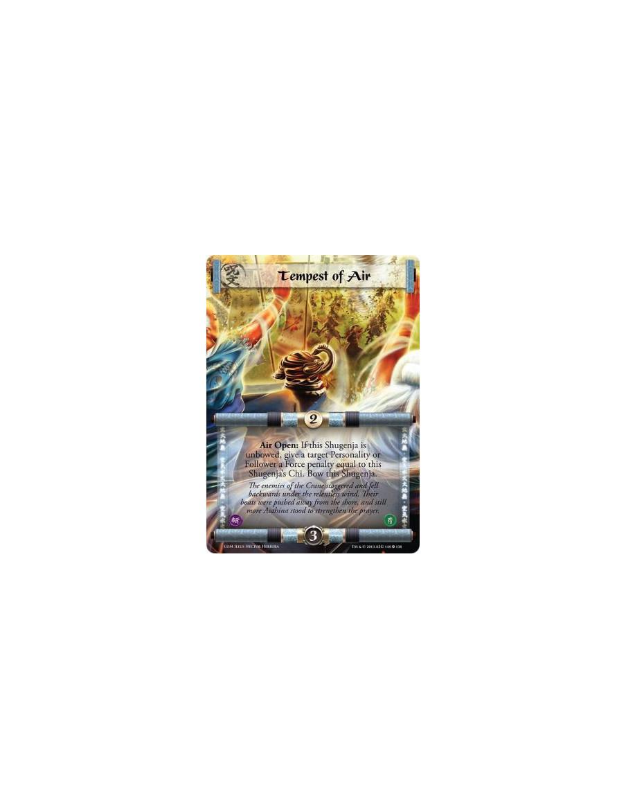 Tempest of Air FULL BLEED  - Air  Air Open: If this Shugenja is unbowed, give a target Personality or Follower a Force penalty e