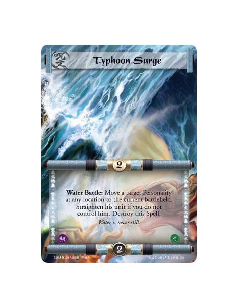 Typhoon Surge FULL BLEED  - Water  Water Battle: Move a target Personality at any location to the current battlefield. Straighte