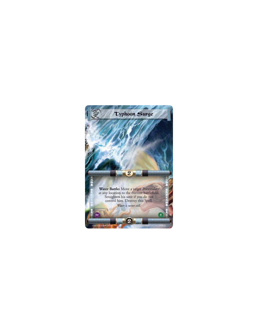 Typhoon Surge FULL BLEED  - Water  Water Battle: Move a target Personality at any location to the current battlefield. Straighte
