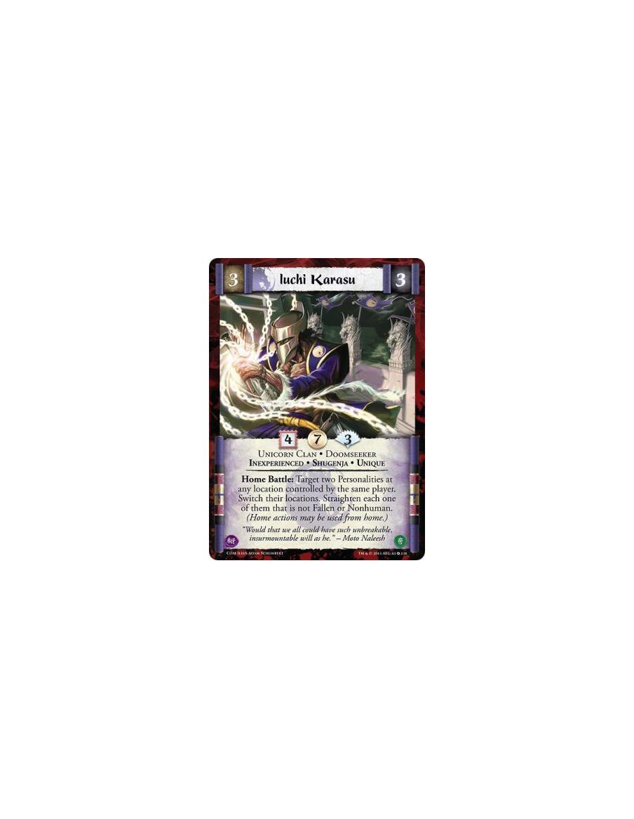 Iuchi Karasu Inexp  - Unicorn Clan • Doomseeker • Inexperienced • Shugenja • Unique  Home Battle: Target two Personalities at an