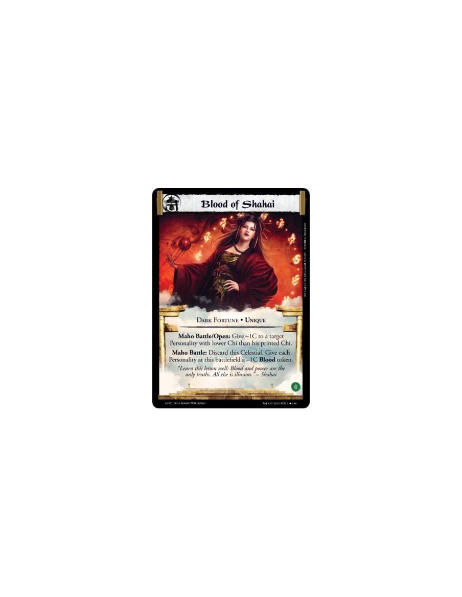 Blood of Shahai  - Dark Fortune • UniqueMaho Battle/Open: Give -1C to a target Personality with lower Chi than his printed Chi.M