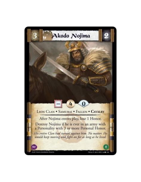 Akodo Nojima  - Cavalry • Fallen • Lion Clan • SamuraiAfter Nojima enters play, lose 1 Honor.Destroy Nojima if he is ever in an