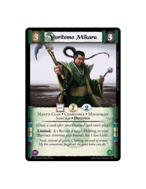 Yoritomo Mikaru  - Charitable • Destined • Magistrate Samurai • Mantis Clan(Draw a card after your Destined card enters play.)Li