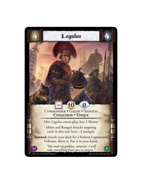 Legulus  - Commander • Conqueror • Gaijin • Unique • YodotaiAfter Legulus enters play, lose 2 Honor.Melee and Ranged Attacks tar