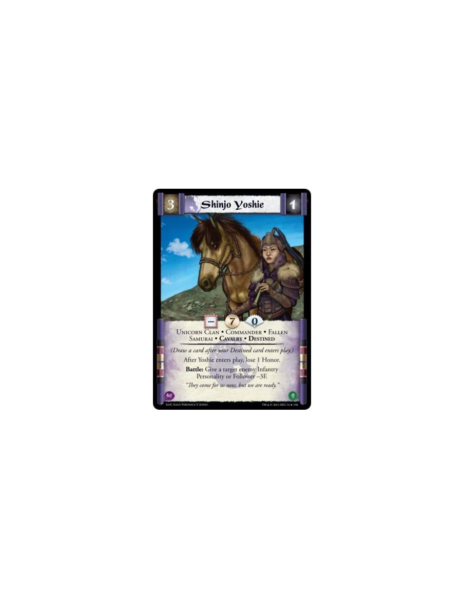 Shinjo Yoshie  - Cavalry • Commander • Destined • Fallen • Samurai • Unicorn Clan(Draw a card after your Destined card enters pl