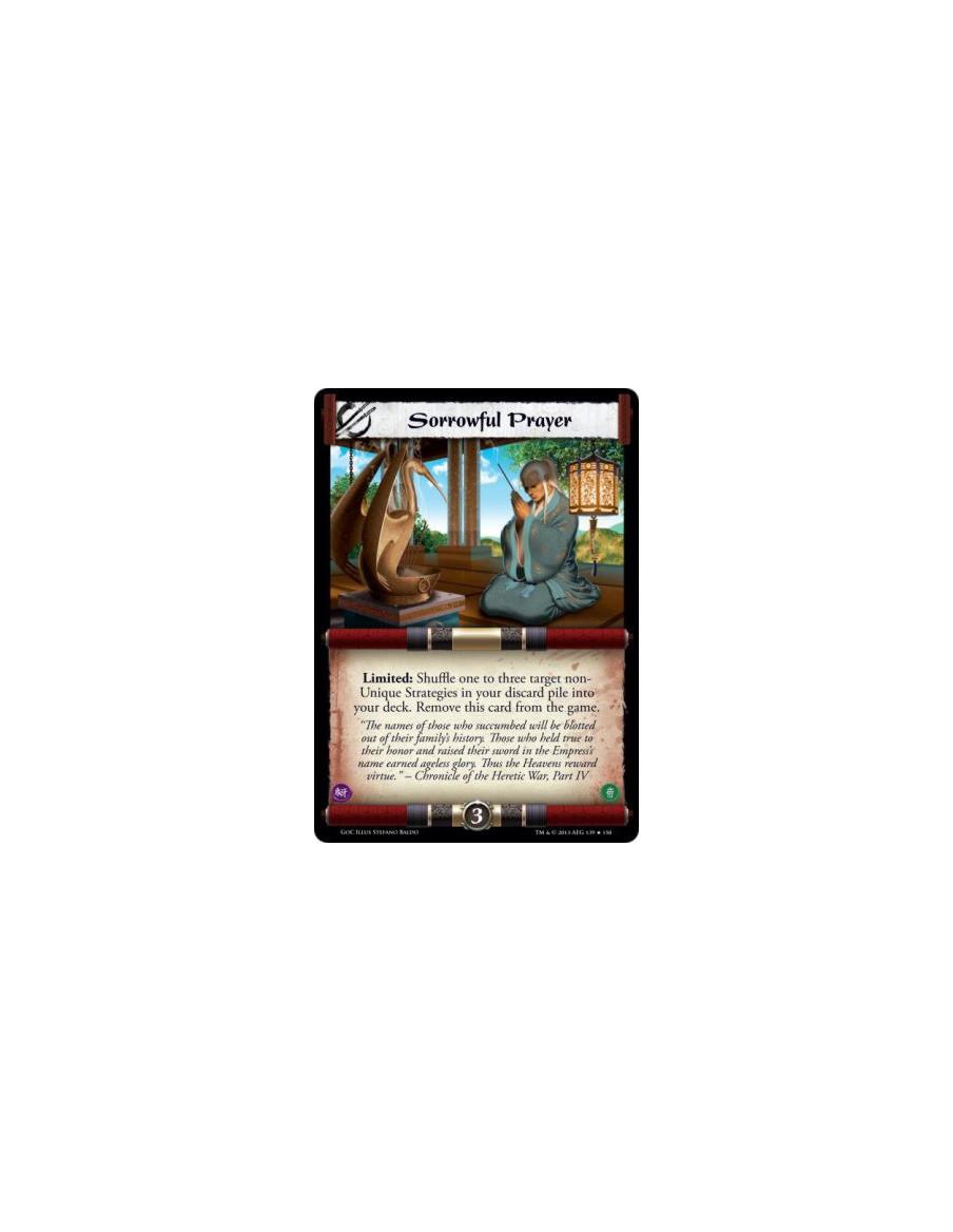Sorrowful Prayer  - Limited: Shuffle one to three target non-Unique Strategies in your discard pile into your deck. Remove this 