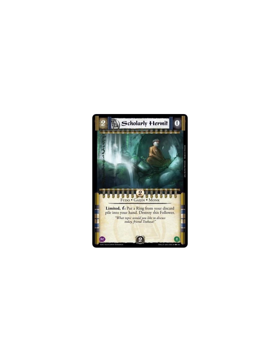 Scholarly Hermit  - Fudo • Gaijin • MonkLimited, w: Put a Ring from your discard pile into your hand. Destroy this Follower.