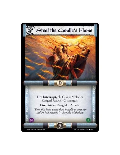 Steal the Candle's Flame  - Fire Interrupt, w: Give a Melee or Ranged Attack +2 strength.Fire Battle: Ranged 0 Attack.