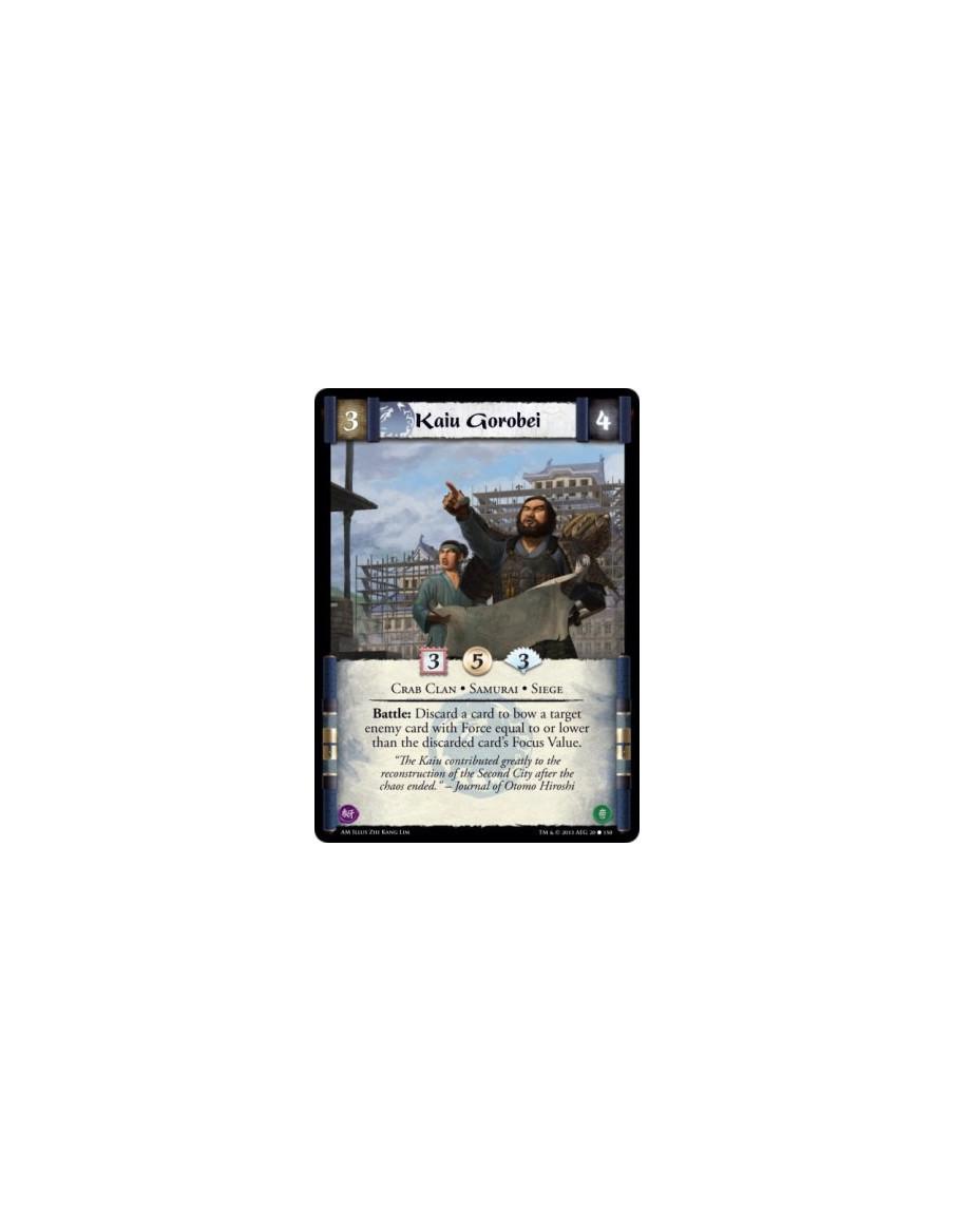 Kaiu Gorobei  - Crab Clan • Samurai • Siege  Battle: Discard a card to bow a target enemy card with Force equal to or lower than