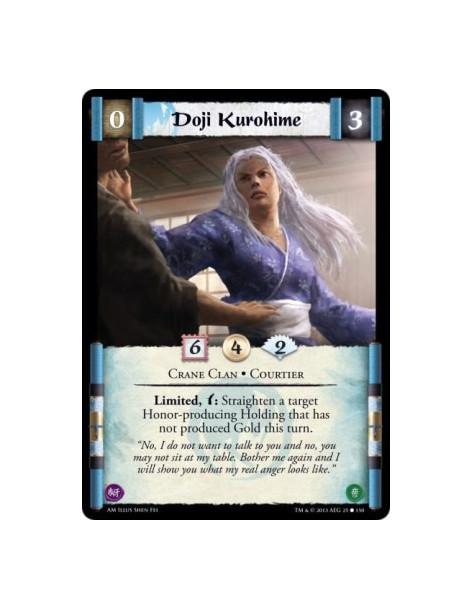 Doji Kurohime  - Crane Clan • Courtier Limited, w: Straighten a target Honor-producing Holding that has not produced Gold this t