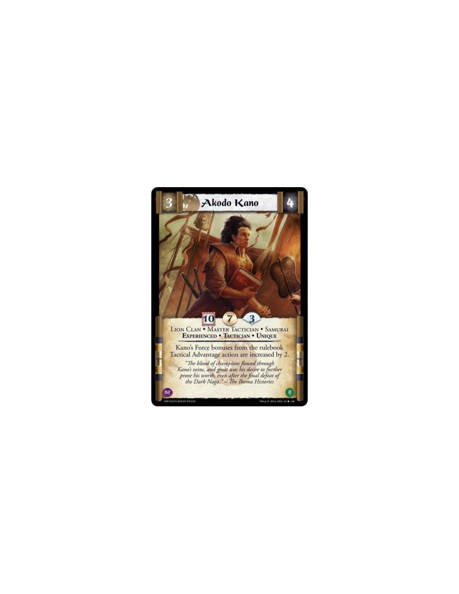 Akodo Kano Exp  - Experienced • Lion Clan • Master Tactician • Samurai • Tactician • Unique  Kano's Force bonuses from the ruleb