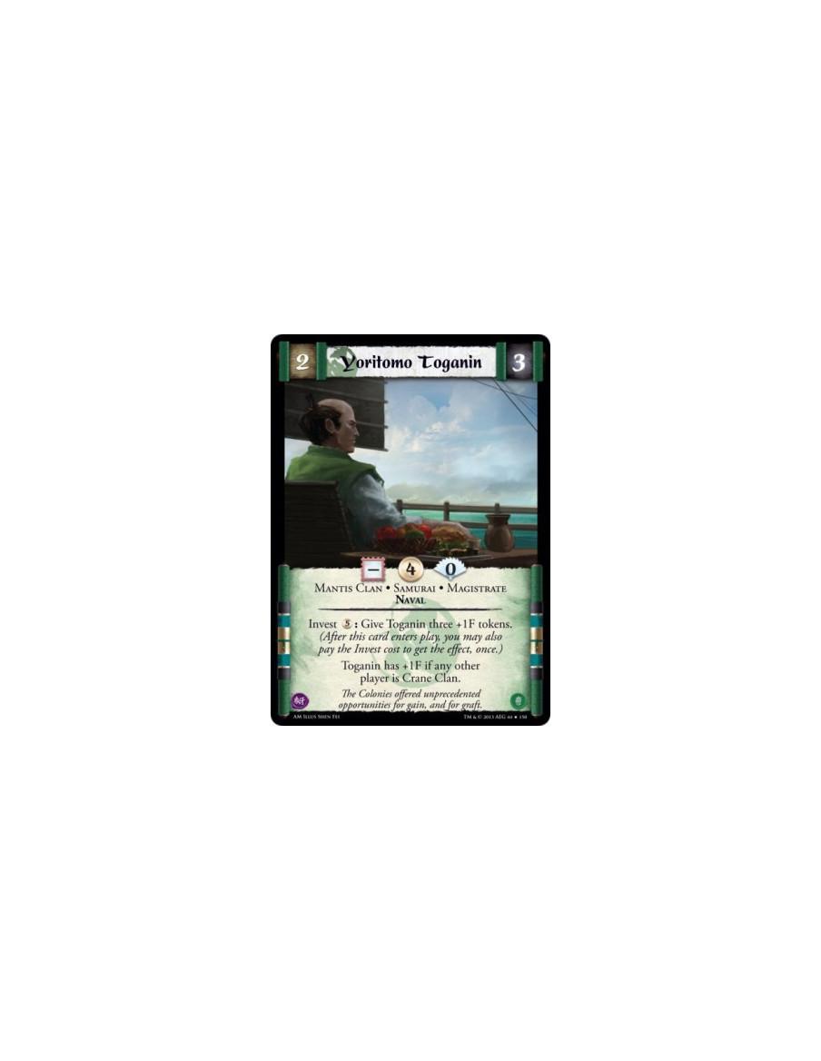 Yoritomo Toganin  - Mantis Clan • Samurai • Magistrate • Naval      Invest : Give Toganin three +1F tokens. (After this card ent