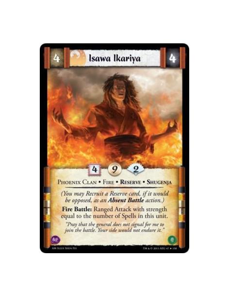 Isawa Ikariya  - Phoenix Clan • Fire • Reserve • Shugenja      (You may Recruit a Reserve card, if it would be opposed, as an Ab