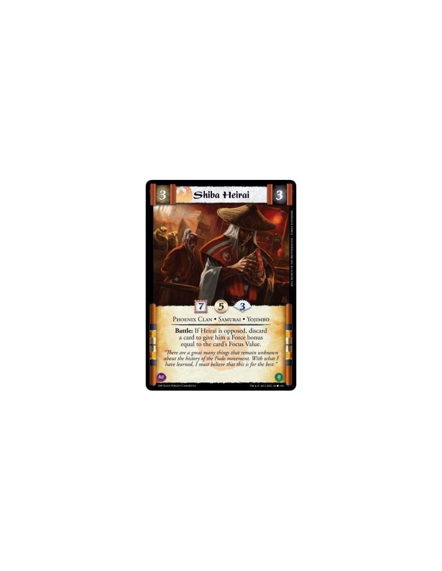 Shiba Heirai  - Phoenix • Samurai • Yojimbo        Battle: If Heirai is opposed, discard a card to give him a Force bonus equal 