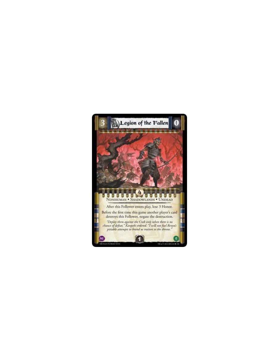 Legion of the Fallen  - Nonhuman • Shadowlands • Undead              After this Follower enters play, lose 3 Honor.Before the fi