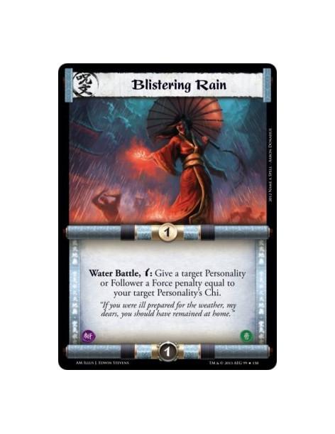 Blistering Rain  - Water                    Water Battle, w: Give a target Personality or Follower a Force penalty equal to your