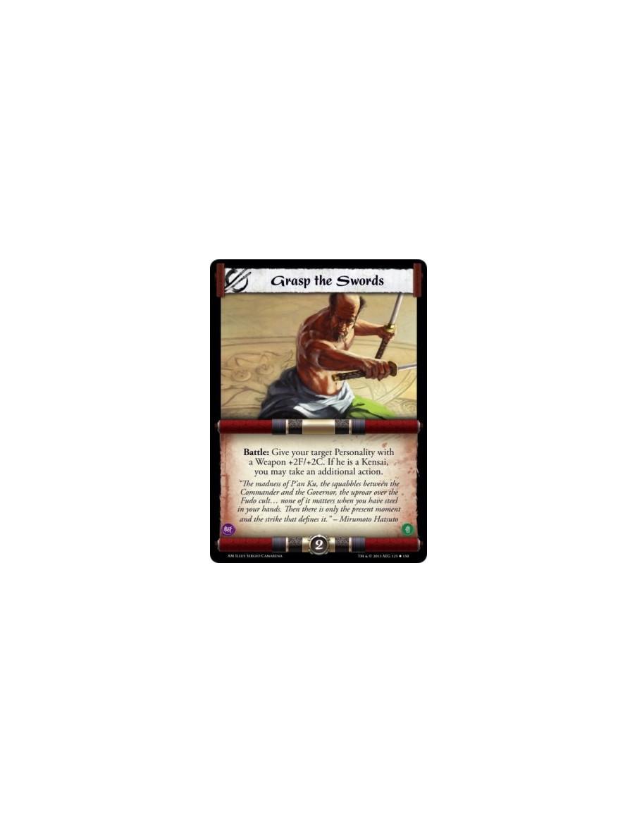 Grasp the Swords  - Kata • Kharmic  Battle: Give your target Personality with a Weapon +2F/+2C. If he is a Kensai, you may take 
