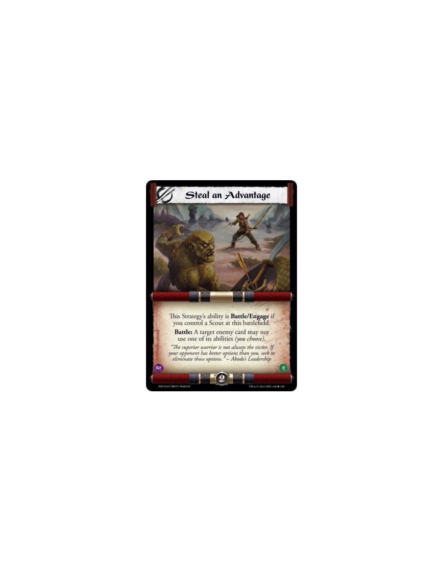 Steal an Advantage  -   This Strategy's ability is Battle/Engage if you control a Scout at this battlefield.Battle: A target ene