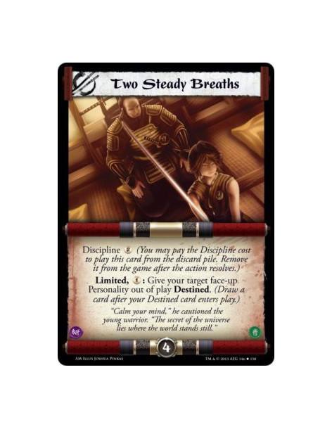 Two Steady Breaths  -   Discipline  (You may pay the Discipline cost to play this card from the discard pile. Remove it from the